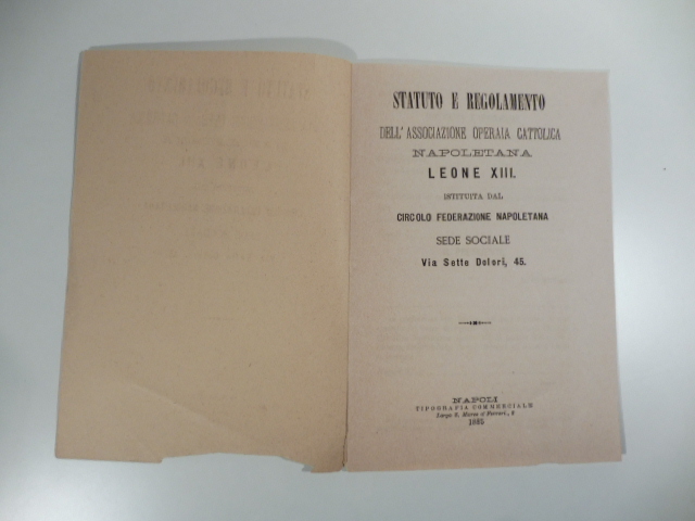 Statuto e regolamento dell'associazione operaia cattolica napoletana Leone XIII istituita dal circolo federazione napoletana